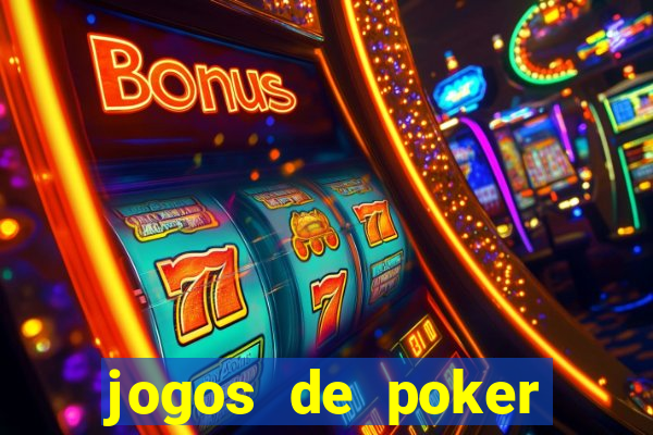 jogos de poker texas holdem