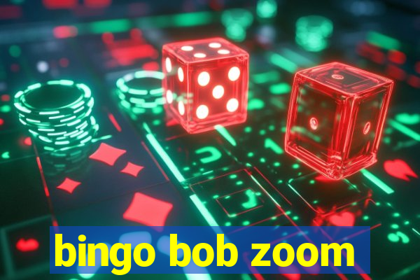 bingo bob zoom