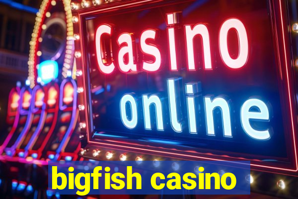 bigfish casino