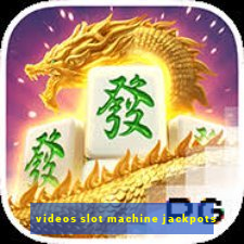 videos slot machine jackpots