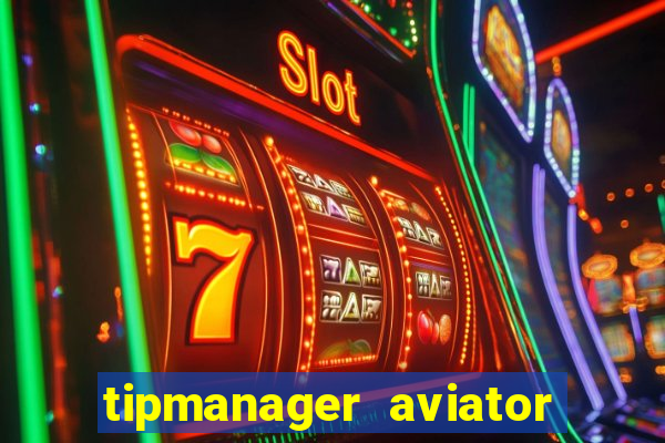 tipmanager aviator aposta ganha