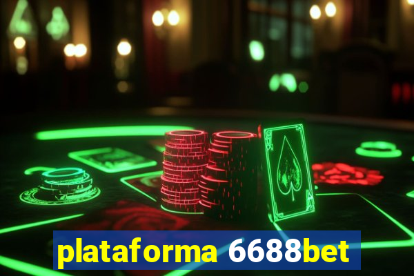 plataforma 6688bet