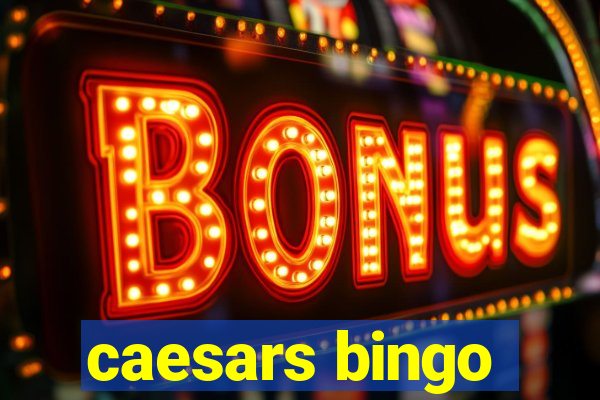 caesars bingo