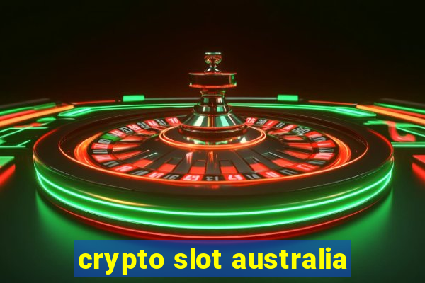 crypto slot australia