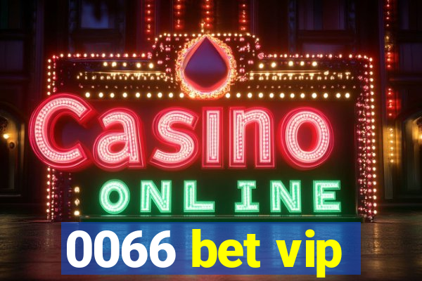 0066 bet vip