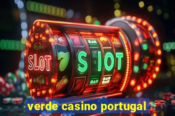 verde casino portugal