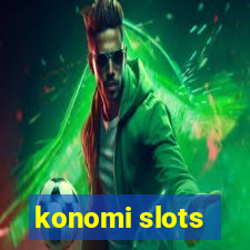 konomi slots