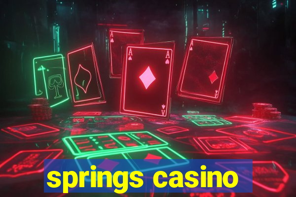 springs casino