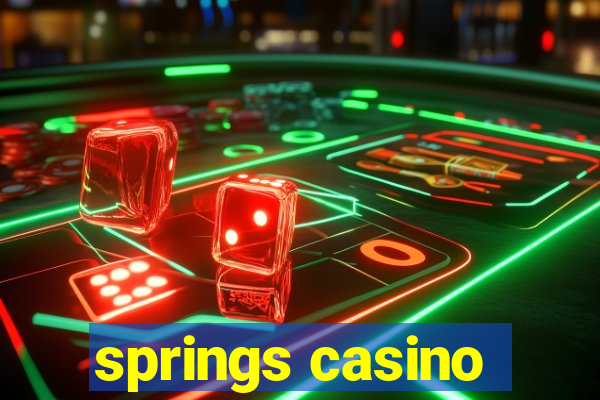 springs casino