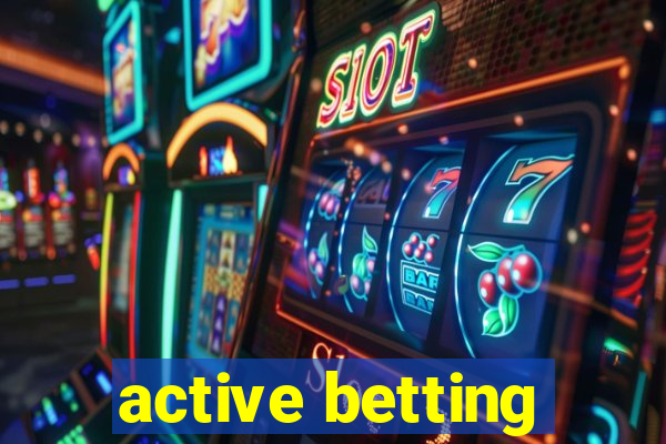 active betting