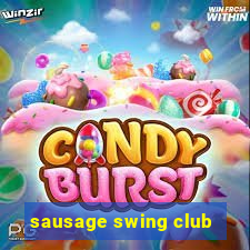 sausage swing club