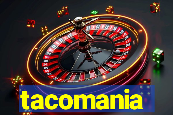 tacomania