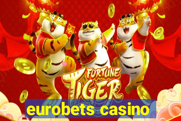 eurobets casino