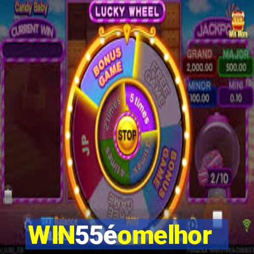 WIN55éomelhor