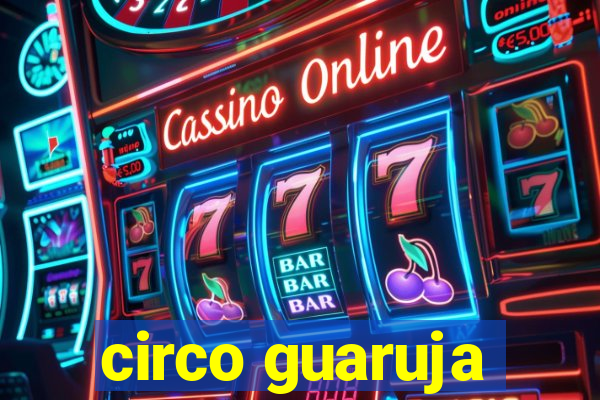 circo guaruja