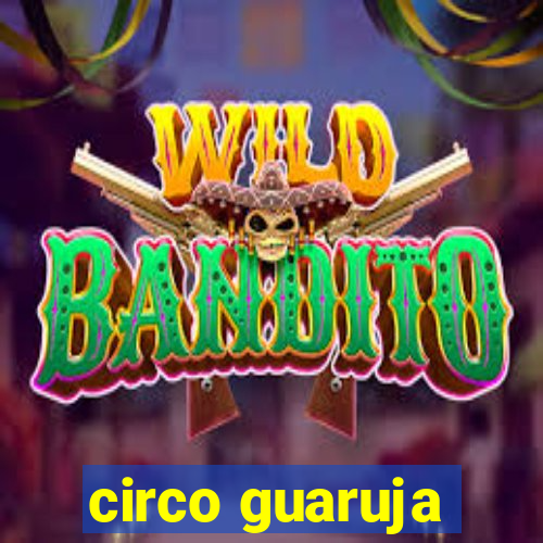 circo guaruja