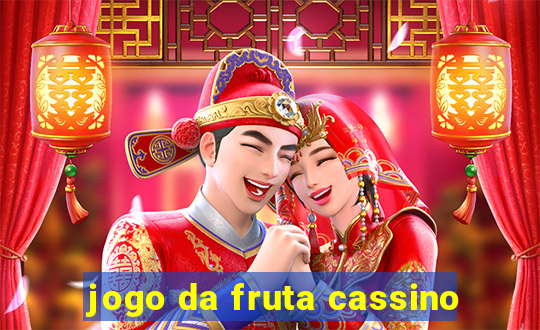 jogo da fruta cassino