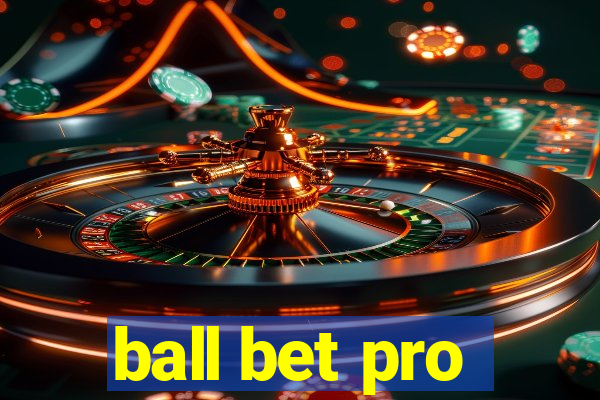 ball bet pro