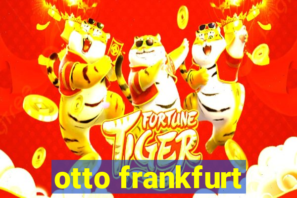 otto frankfurt