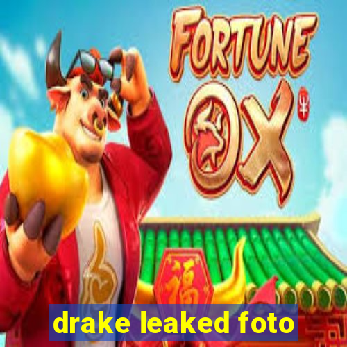 drake leaked foto