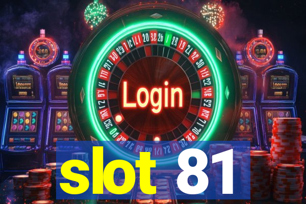 slot 81