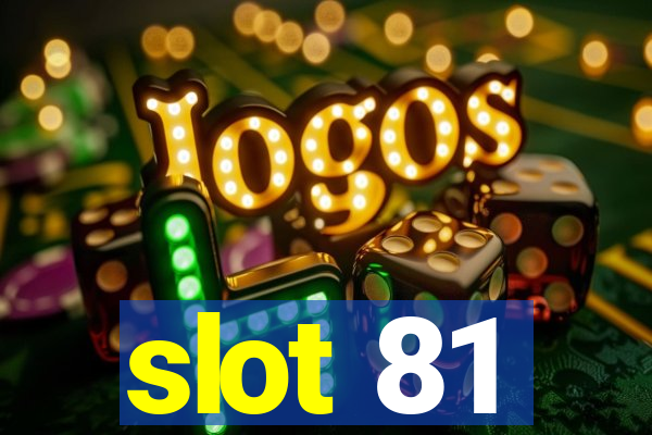 slot 81