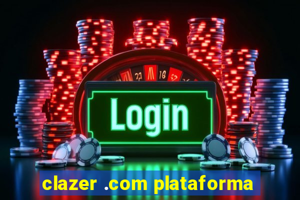 clazer .com plataforma