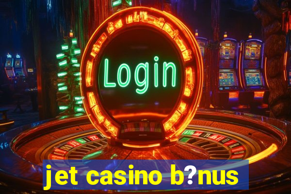 jet casino b?nus