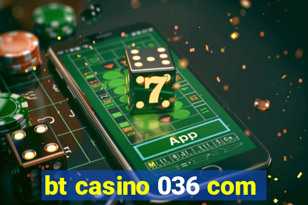 bt casino 036 com