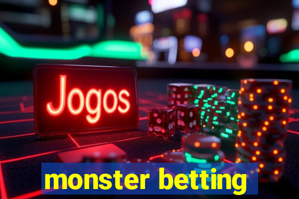 monster betting