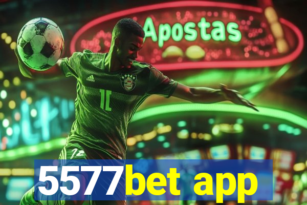 5577bet app