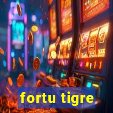 fortu tigre