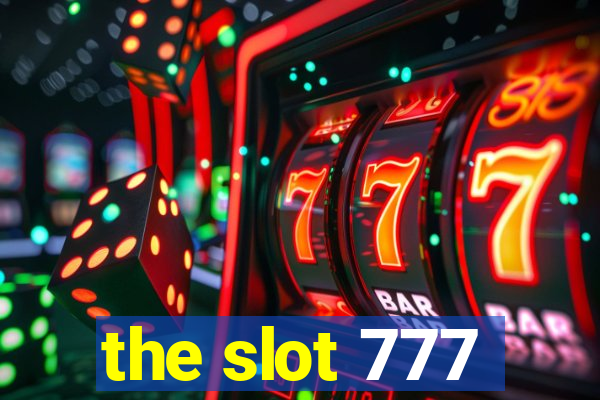 the slot 777