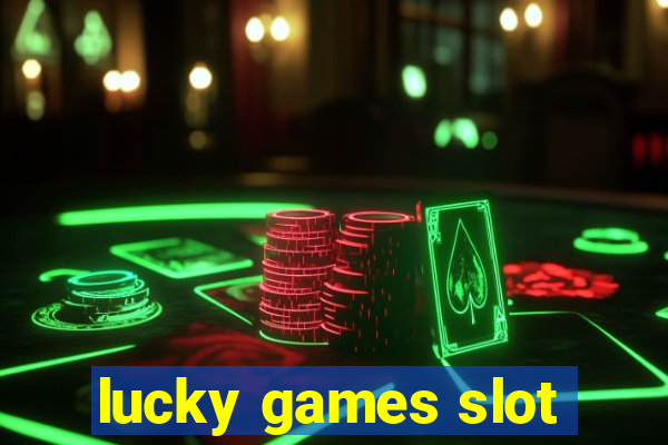 lucky games slot