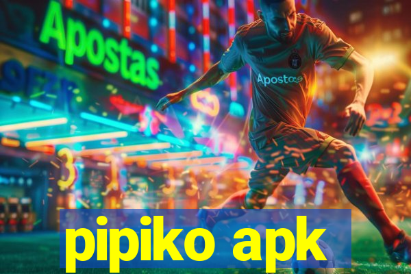 pipiko apk