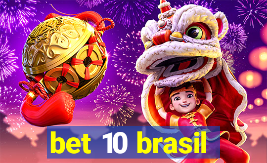 bet 10 brasil