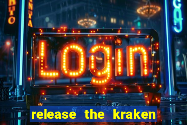 release the kraken 2 slot