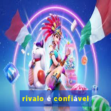 rivalo é confiável