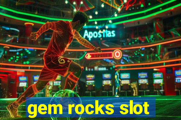 gem rocks slot