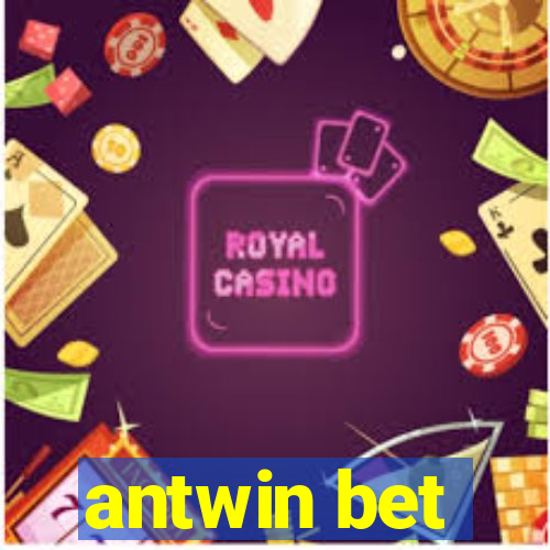 antwin bet