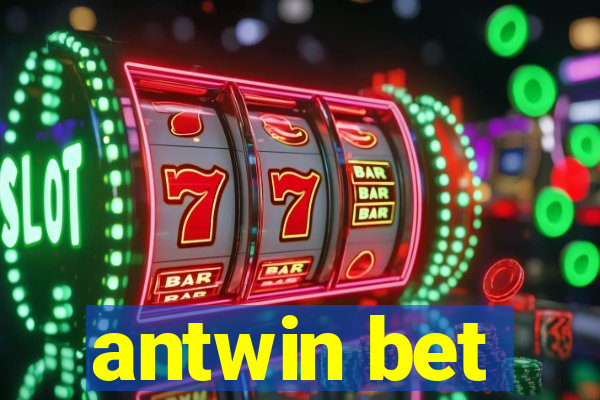 antwin bet