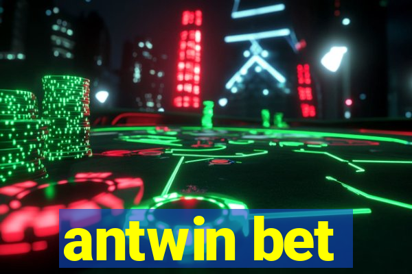 antwin bet