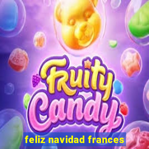 feliz navidad frances