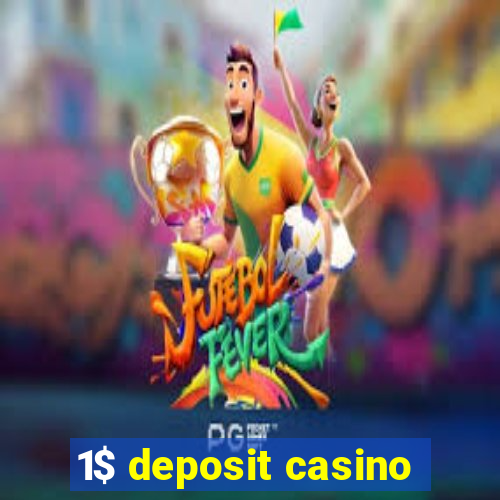 1$ deposit casino