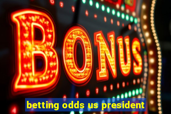 betting odds us president