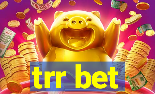 trr bet