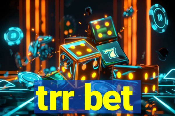 trr bet