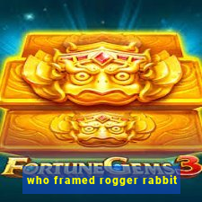 who framed rogger rabbit