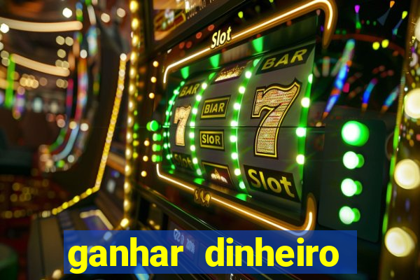 ganhar dinheiro online jogos