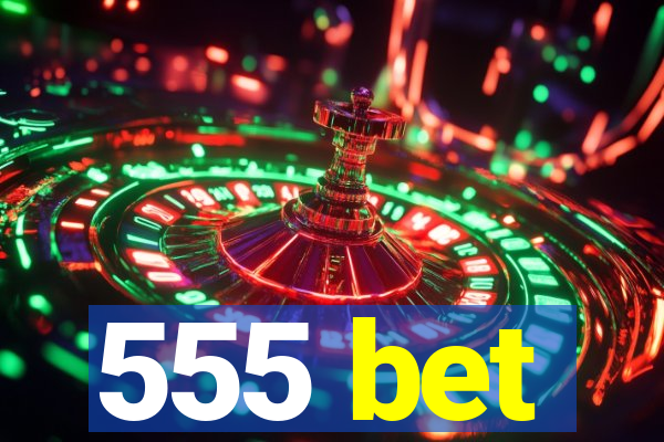 555 bet